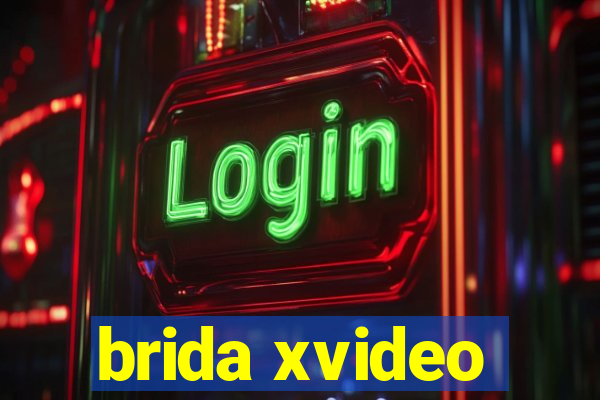 brida xvideo